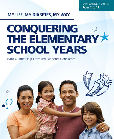 My Type 1 Diabetes: Conquering The Elementary School Years Ages 7-11